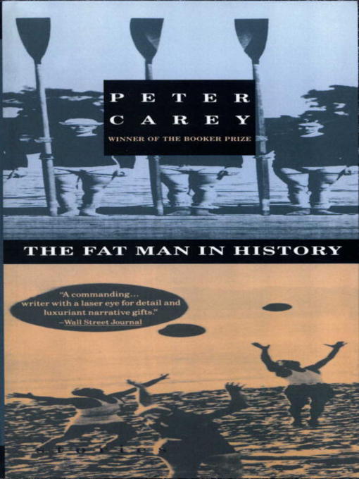 Title details for Fat Man in History by Peter Carey - Available